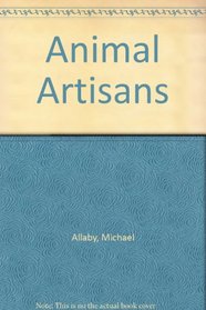 Animal Artisans