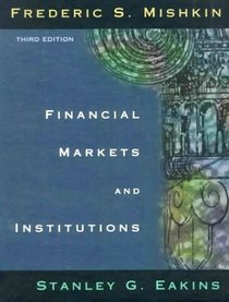 Financial Markets and Institutions (3rd Edition)