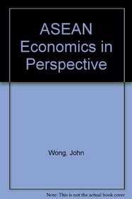 ASEAN Economies in Perspective: A Comparative Study of Indonesia, Malaysia, the Philippines, Singapore and Thailand