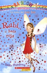Rubi, El Hada Roja (Ruby the Red Fairy) (Rainbow Magic, Bk 1) (Spanish Edition)