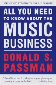 All You Need to Know About the Music Business: Revised and Updated for the 21st Century