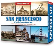 San Francisco: A Past to Present Photo Tour (Tourist Toolkit)