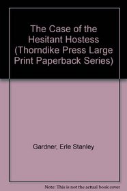 The Case of the Hesitant Hostess (G K Hall Large Print Paperback Series)