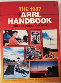 The Arrl Handbook for the Radio Amateur, 1987 (Publication No. 9 of the Radio Amateur's Library)