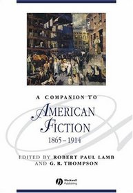 A Companion to American Fiction 1865-1914 (Blackwell Companions to Literature and Culture)