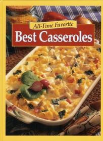 All-Time Favorite Best Casseroles