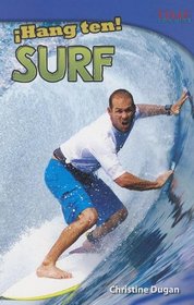 Hang Ten! Surf (Hang Ten! Surfing) (Hang Ten!: Time for Kids Nonfiction Readers) (Spanish Edition)