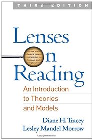 Lenses on Reading, Third Edition: An Introduction to Theories and Models