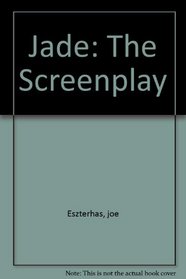 Jade: The Screenplay