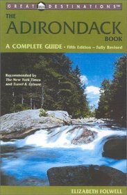 The Adirondack Book: A Complete Guide, Fifth Edition (A Great Destinations Guide)