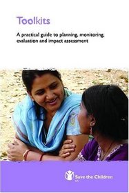 Toolkits: A practical guide to planning, monitoring, evaluation and impact assessment