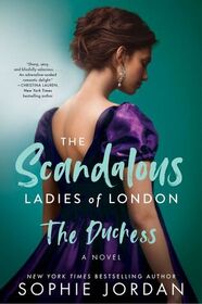 The Duchess: The Scandalous Ladies of London (The Scandalous Ladies of London, 2)