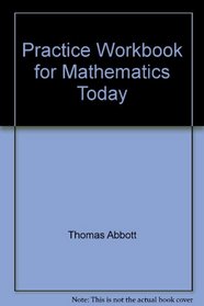 Practice Workbook for Mathematics Today