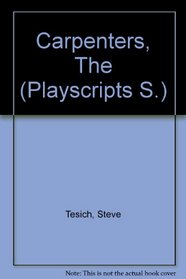 Carpenters, The (Playscripts S)