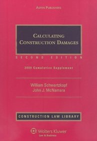 Calculating Construction Damages: 2009 Cumulative Supplement