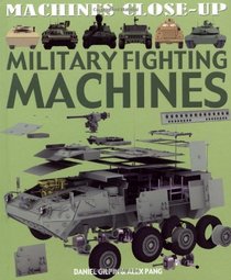 Military Fighting Machines (Machines Close-up)