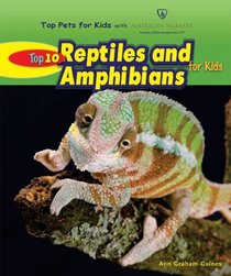 Top 10 Reptiles and Amphibians for Kids (Top Pets for Kids With American Humane)
