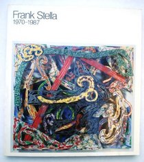 Frank Stella: 1970-1987 (Museum of Modern Art)