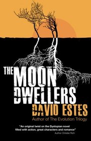 The Moon Dwellers: The Dwellers Saga (Volume 1)