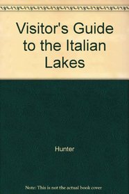 Visitor's Guide to the Italian Lakes