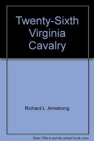 Twenty-Sixth Virginia Cavalry (Virginia Regimental Histories Series)