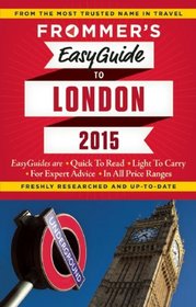 Frommer's EasyGuide to London 2015 (Easy Guides)