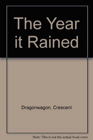 THE YEAR IT RAINED