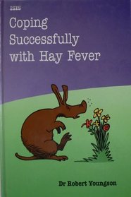 Coping Successfully With Hay Fever (Transaction Large Print Books)