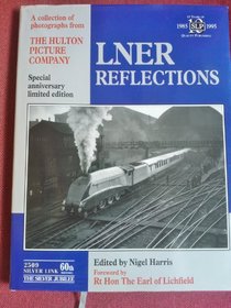 London and North Eastern Railway Reflections (Lner Reflections)