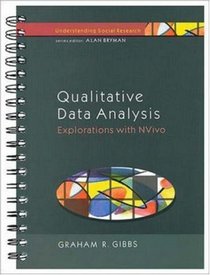 Qualitative Data Analysis: Explorations with NVivo (Understanding Social Research)