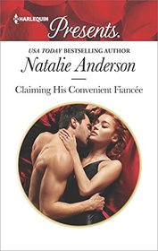 Claiming His Convenient Fiancee (Harlequin Presents, No 3544)