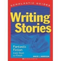 How to Write Poetry / Putting it in Writing / Writing Winning Reports / Writing With Style / Writing Stories (Scholastic Guides)