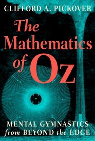 The Mathematics of Oz: Mental Gymnastics from Beyond the Edge