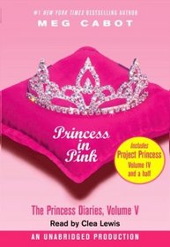 Princess in Pink: The Princess Diaries, Volume 5 : with Project Princess: The Princess Diaries, Volume 4.5 (The Princess Diaries)