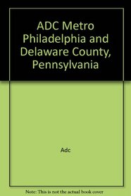 Metro Philadelphia and Delaware County, Pennsylvania