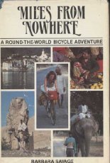 Miles from Nowhere: A Round the World Bicycle Adventure