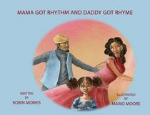 Mama Got Rhythm and Daddy Got Rhyme