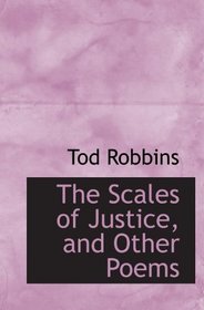 The Scales of Justice, and Other Poems