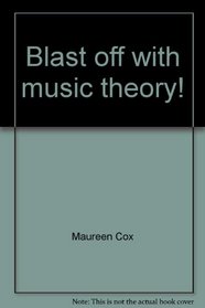 Blast off with music theory! Book 1