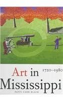 Art in Mississippi, 1720-1980 (Heritage of Mississippi Series, Vol 1)