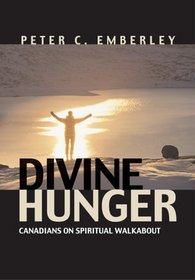 Divine Hunger: Canadians on Spiritual Walkabout