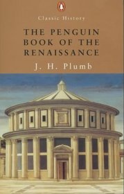 The Penguin Book of the Renaissance (Penguin Classic History)