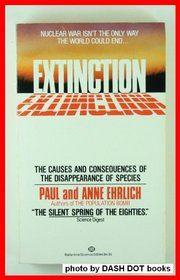 Extinction:  The Causes and Consequences of the Disappearance of Species