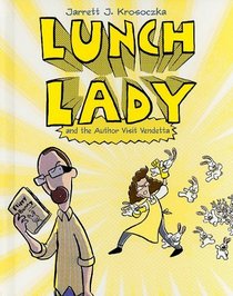 Lunch Lady and the Author Visit Vendetta