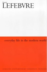 Everyday Life in the Modern World (Athlone Contemporary European Thinkers)