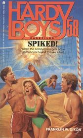 Spiked!: Hardy Boys Case Files #58