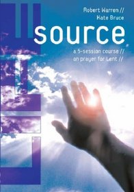 Life Source: A 5 Session Course on Prayer for Lent