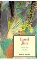 Lord Jim: After the Truth (Twayne's Masterwork Studies)