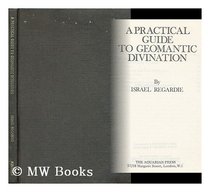 A Practical Guide to Geomantic Divination