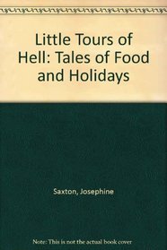 Little Tours of Hell: Tall Tales of Food and Holidays